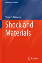 Stepan S Batsanov, Stepan S. Batsanov - Shock and Materials