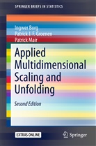 Ingwe Borg, Ingwer Borg, Patrick Groenen, Patrick J Groenen, Patrick J F Groenen, Patrick J.F. Groenen... - Applied Multidimensional Scaling and Unfolding