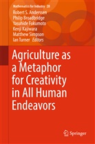 Robert S. Anderssen, Phili Broadbridge, Philip Broadbridge, Yasuhide Fukumoto, Yasuhide Fukumoto et al, Kenji Kajiwara... - Agriculture as a Metaphor for Creativity in All Human Endeavors