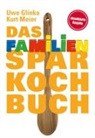 Uw Glinka, Uwe Glinka, Kurt Meier - Das Familien-Sparkochbuch