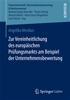 Angelika Merdian - Zur Vereinheitlichung des europäischen Prüfungsmarkts am Beispiel der Unternehmensbewertung