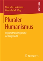 Febel, Febel, Gisela Febel, Natasch Ueckmann, Natascha Ueckmann - Pluraler Humanismus