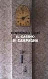 Vincenzo Luzi - Il casino di campagna