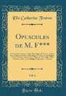 Elie Catherine Fréron - Opuscules de M. F***, Vol. 2