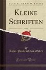 Anton Prokesch Von Osten - Kleine Schriften, Vol. 2 (Classic Reprint)