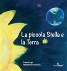 Lorena Lupi, M. Gramiccia - La piccola Stella e la Terra