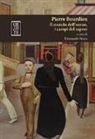 Emanuela Susca - Pierre Bourdieu. Il mondo dell'uomo, i campi del sapere