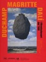 A. Kamien-Kazhdan - Duchamp, Magritte, Dalì. I rivoluzionari del '900. Capolavori dall'«Israel Museum» di Gerusalemme