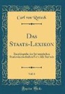 Carl Von Rotteck - Das Staats-Lexikon, Vol. 6