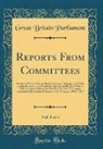 Great Britain Parliament - Reports From Committees, Vol. 1 of 4