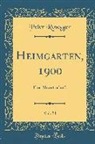 Peter Rosegger - Heimgarten, 1900, Vol. 24: Eine Monatsschrift (Classic Reprint)