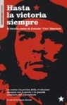C. Armati - Hasta la victoria siempre. Il libretto rosso di Ernesto «Che» Guevara