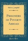 Helen Campbell - Prisoners of Poverty Abroad (Classic Reprint)