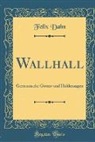 Felix Dahn - Wallhall