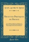 Brodie And Harvie Limited - Recettes Pratiques de Brodie