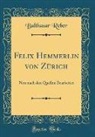 Balthasar Reber - Felix Hemmerlin von Zürich