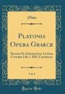 Plato Plato - Platonis Opera Graece, Vol. 1