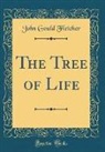 John Gould Fletcher - The Tree of Life (Classic Reprint)