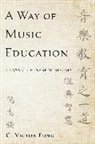 C. Victor Fung, C. Victor (Professor Fung, Victor Fung - Way of Music Education