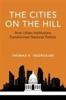 Thomas Ogorzalek, Thomas K Ogorzalek, Thomas K. Ogorzalek, Thomas K. (Assistant Professor of Polit Ogorzalek, Thomas K. (Assistant Professor of Political Science Ogorzalek - Cities on the Hill