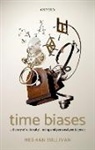 Meghan Sullivan, Meghan (Professor of Philosophy Sullivan - Time Biases