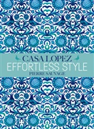 Fabienne Reybaud, Pierre Sauvage, Pierre Reybaud Sauvage, Vincent Thibert, Vincent Thibert - Casa Lopez : effortless style : Pierre Sauvage