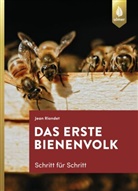 Jean Riondet - Das erste Bienenvolk - Schritt für Schritt