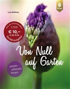 Lucy Bellamy - Von Null auf Garten