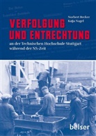 Norber Becker, Norbert Becker, Katja Nagel - Verfolgung und Entrechtung an der Technischen Hochschule Stuttgart während der NS-Zeit