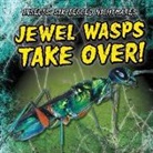 Caitie Mcaneney - Jewel Wasps Take Over!