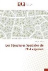 Djamel Raham - Les Structures Spatiales de l'Est algérien
