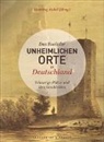 Hennin Aubel, Henning Aubel, Durdel-Hof, Dr. Petra Gallmeister, Petra Gallmeister, Petra (Dr. Gallmeister... - Das Buch der unheimlichen Orte in Deutschland