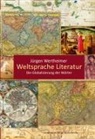 Jürgen Wertheimer - Weltsprache Literatur