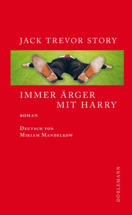 Jack Tr. Story, Jack Trevor Story, Miriam Mandelkow - Immer Ärger mit Harry - Roman