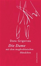 Dana Grigorcea - Die Dame mit dem maghrebinischen Hündchen