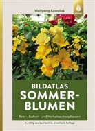 Wolfgang Kawollek - Bildatlas Sommerblumen