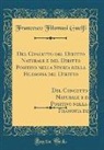 Francesco Filomusi Guelfi - Del Concetto del Diritto Naturale e del Diritto Positivo nella Storia della Filosofia del Diritto