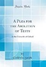 Goldwin Smith - A Plea for the Abolition of Tests