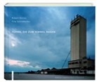 Fritz Schindlecker - Türme, die zum Himmel ragen