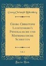 Georg Christoph Lichtenberg - Georg Christoph Lichtenberg's Physikalische und Mathematische Schriften, Vol. 3 (Classic Reprint)