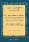 Julien-Joseph Virey - De l'Influence des Femmes sur le Goût dans la Littérature Et les Beaux-Arts, Pendant le Xviie Et le Xviiie Siècle