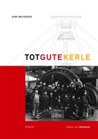 Dirk Meyhöfer - Totgute Kerle II