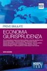 Economia giurisprudenza. Prove simulate. Per la preparazione ai test di ammissione dell'area economico-giuridica