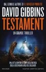David Gibbins - Testament. Una lotta contro il tempo alla ricerca della leggendaria arca dell'alleanza
