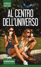 Morgan Matson - Al centro dell'universo