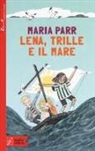 Maria Parr - Lena, Trille e il mare