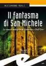 Alessandro Reali - Il fantasma di San Michele. La nuova indagine di Sambuco e Dell'Oro