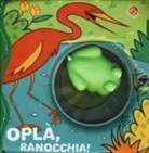 Raffaella Bolaffio, Gabriele Clima - Oplà, ranocchia!