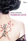 Marcella Mancuso - Pugni di loto