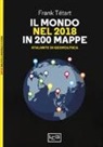Frank Tétart - Il mondo nel 2018 in 200 mappe. Atlante di geopolitica